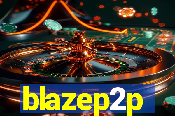 blazep2p