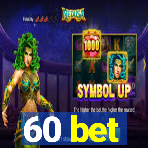 60 bet