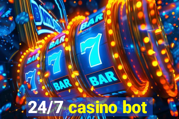 24/7 casino bot