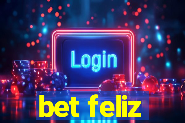 bet feliz