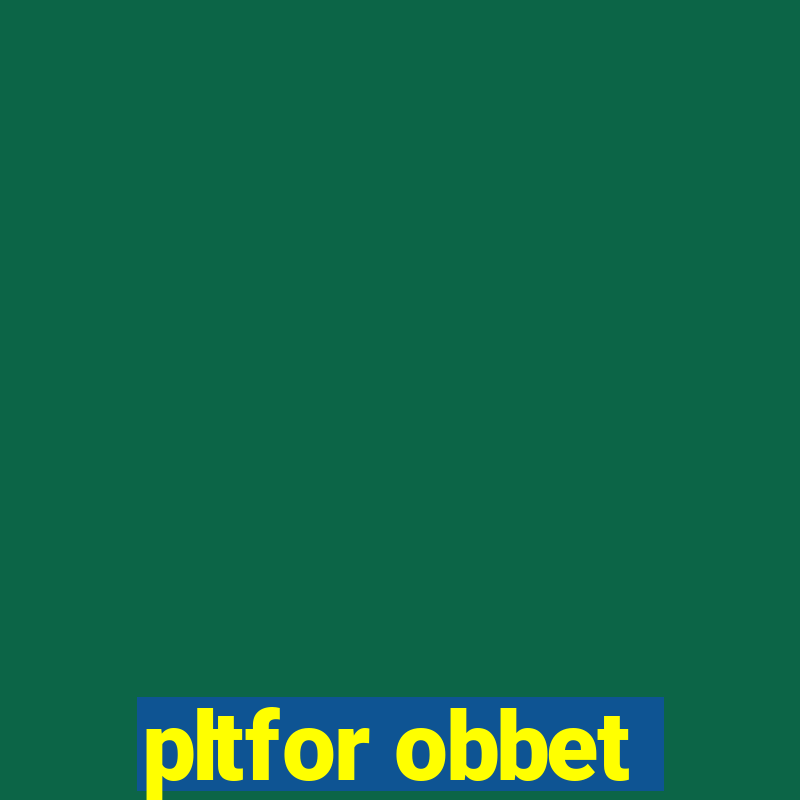 pltfor obbet