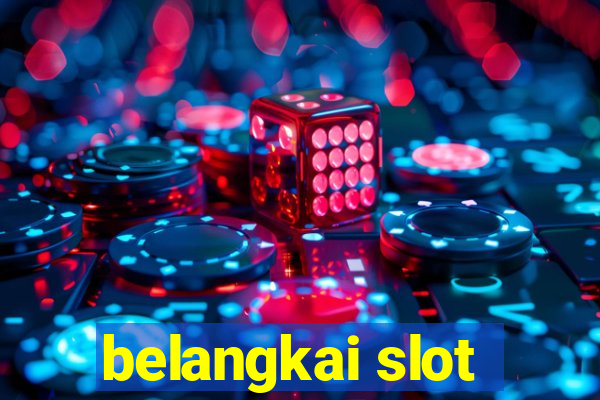 belangkai slot