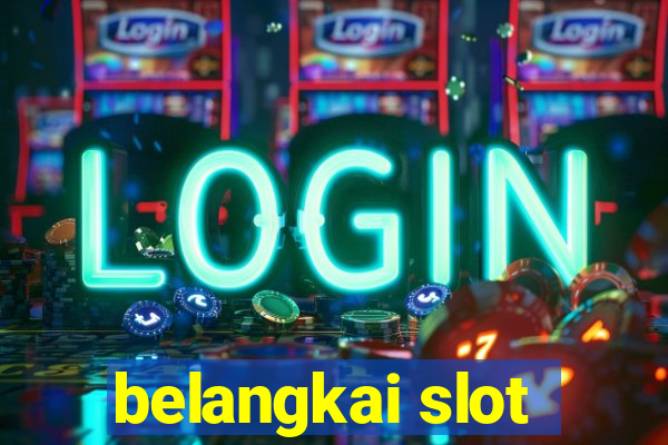 belangkai slot