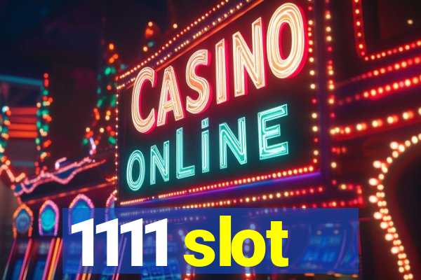 1111 slot