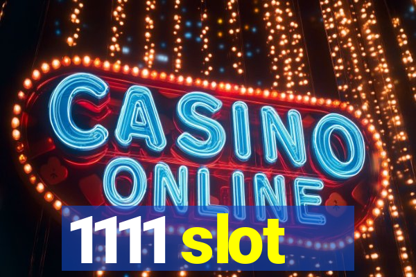 1111 slot