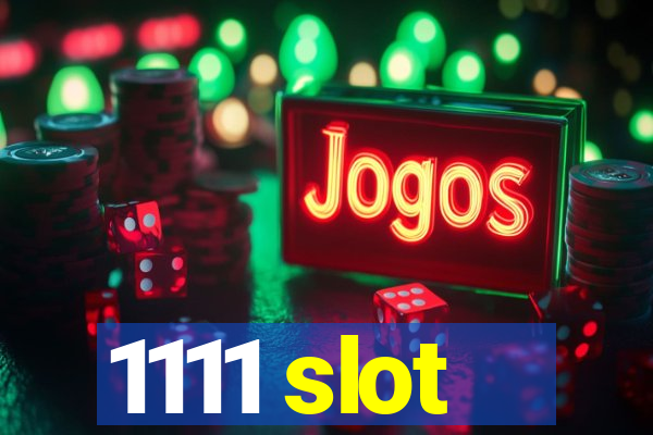 1111 slot