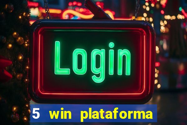 5 win plataforma de jogos