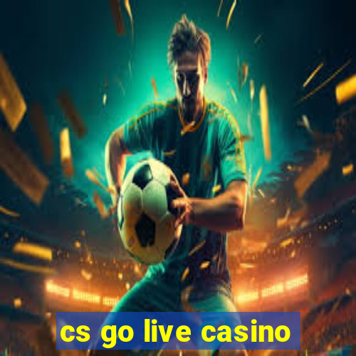 cs go live casino