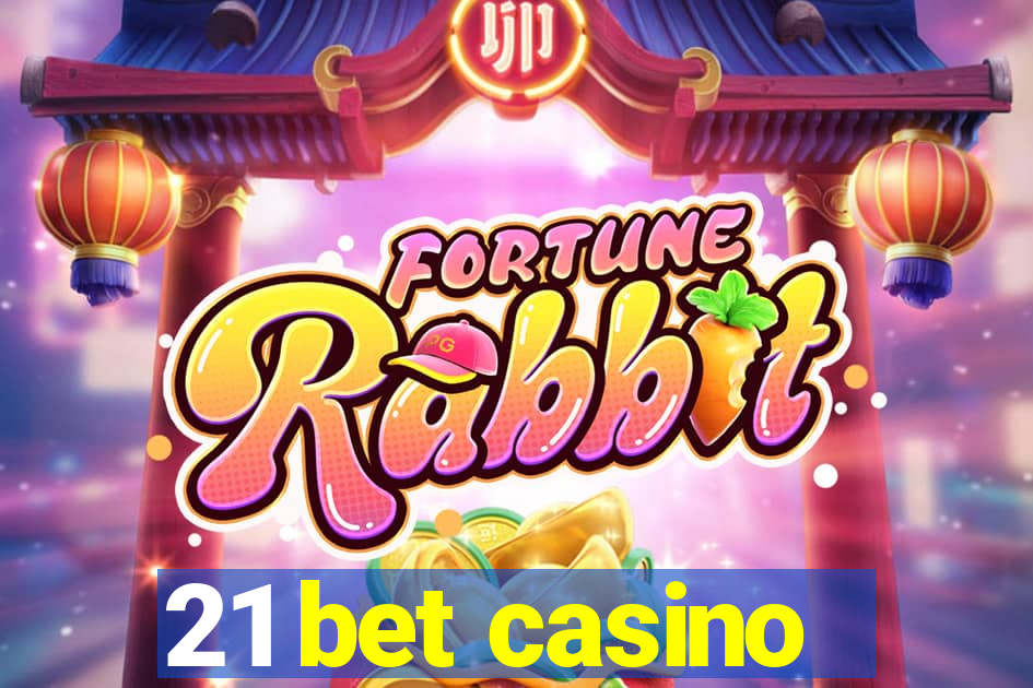 21 bet casino