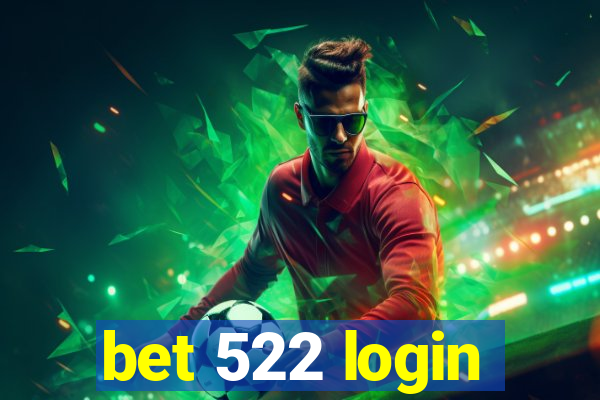 bet 522 login