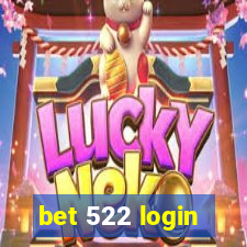 bet 522 login