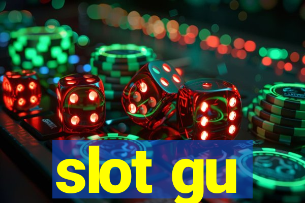 slot gu