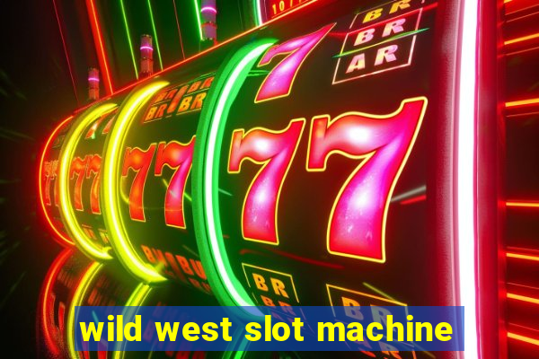 wild west slot machine