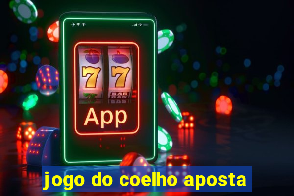 jogo do coelho aposta