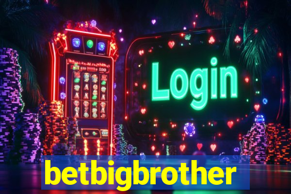 betbigbrother