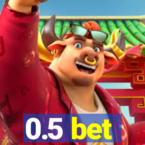 0.5 bet