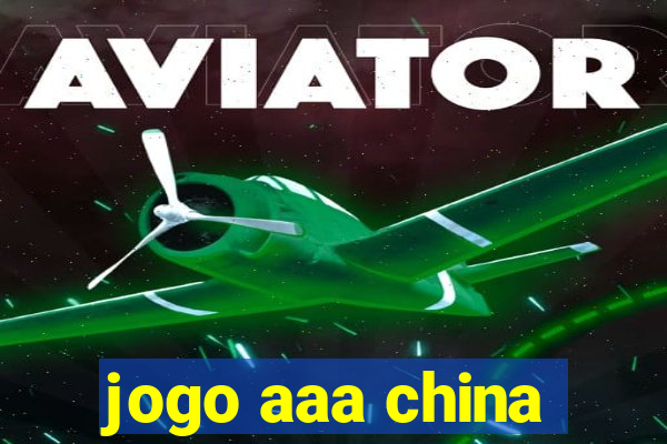 jogo aaa china