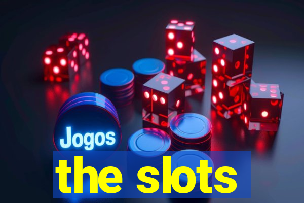 the slots