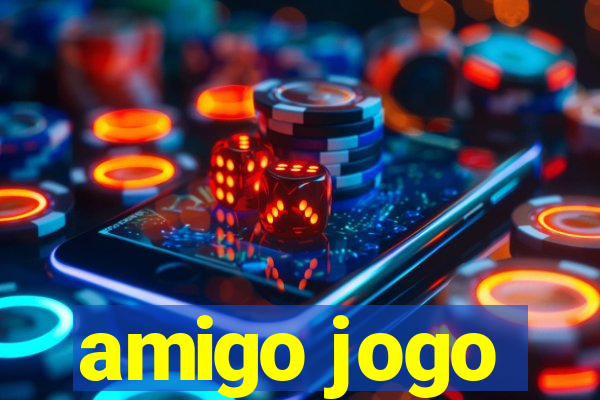 amigo jogo