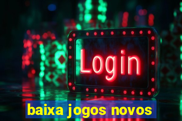 baixa jogos novos