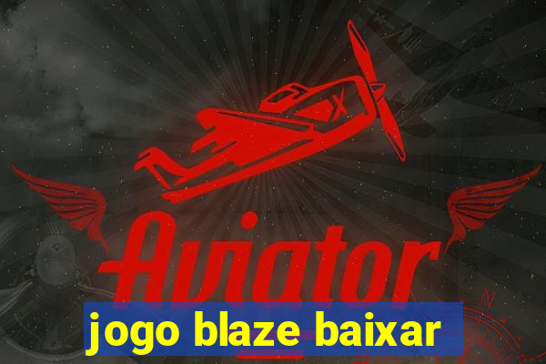 jogo blaze baixar