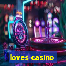 loves casino