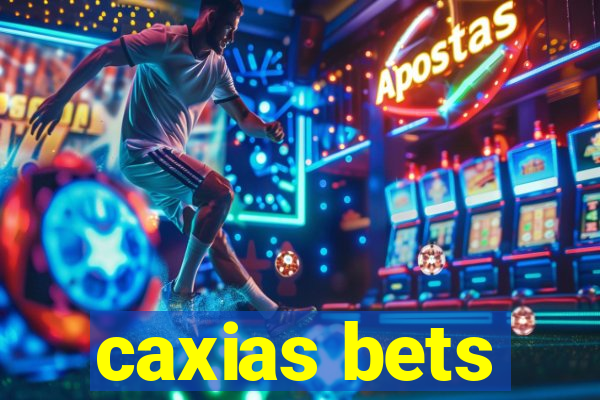 caxias bets