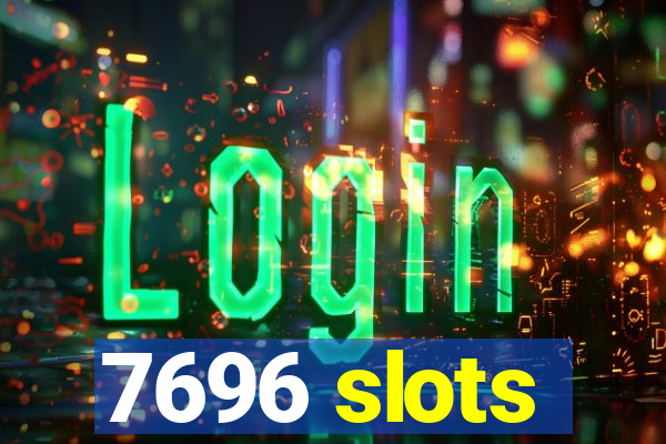 7696 slots