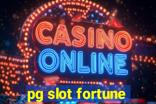 pg slot fortune