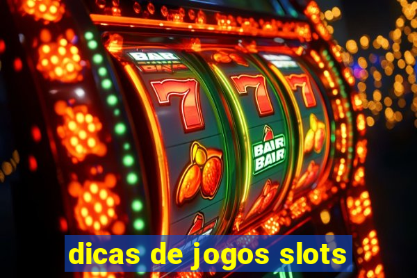 dicas de jogos slots