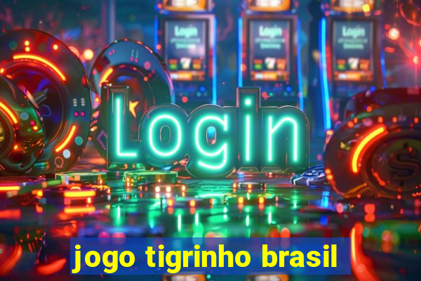 jogo tigrinho brasil