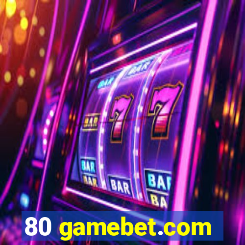 80 gamebet.com