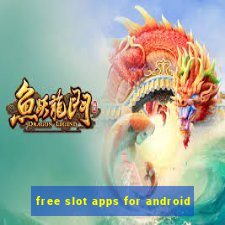 free slot apps for android