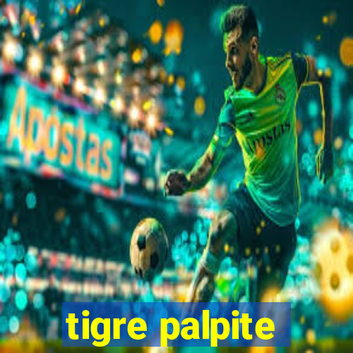 tigre palpite