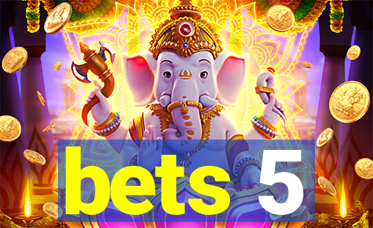 bets 5