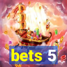 bets 5