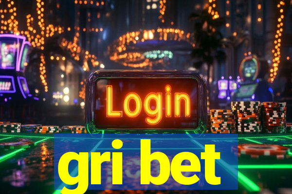 gri bet