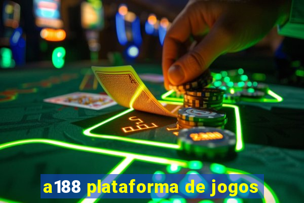 a188 plataforma de jogos