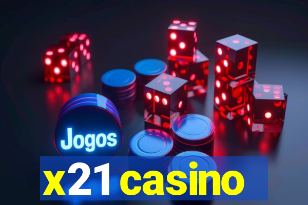 x21 casino