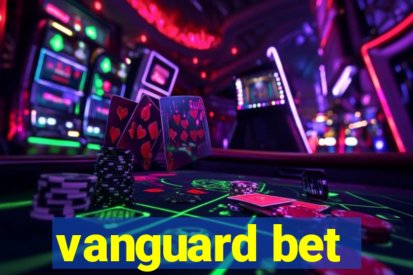 vanguard bet