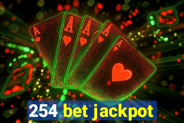 254 bet jackpot