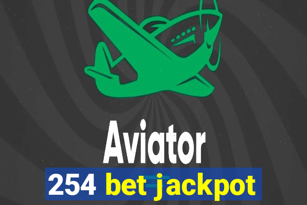 254 bet jackpot