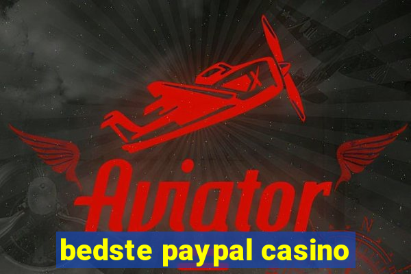 bedste paypal casino