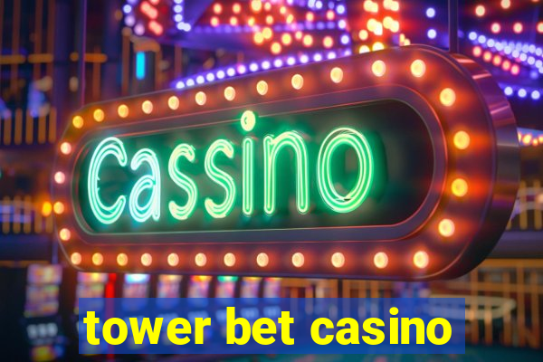 tower bet casino