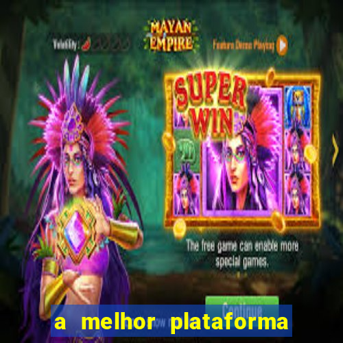 a melhor plataforma para jogar fortune tiger