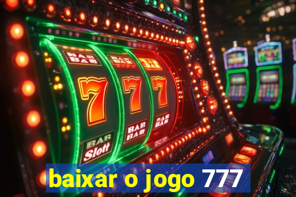 baixar o jogo 777