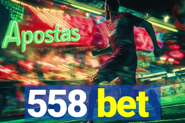 558 bet