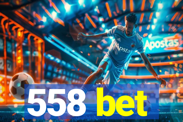 558 bet