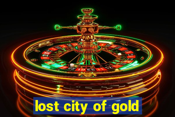 lost city of gold