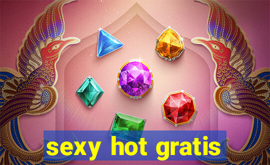 sexy hot gratis